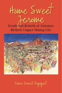 Book Cover of Diane Sward Rapaport's history of Jerome AZ after 1953.